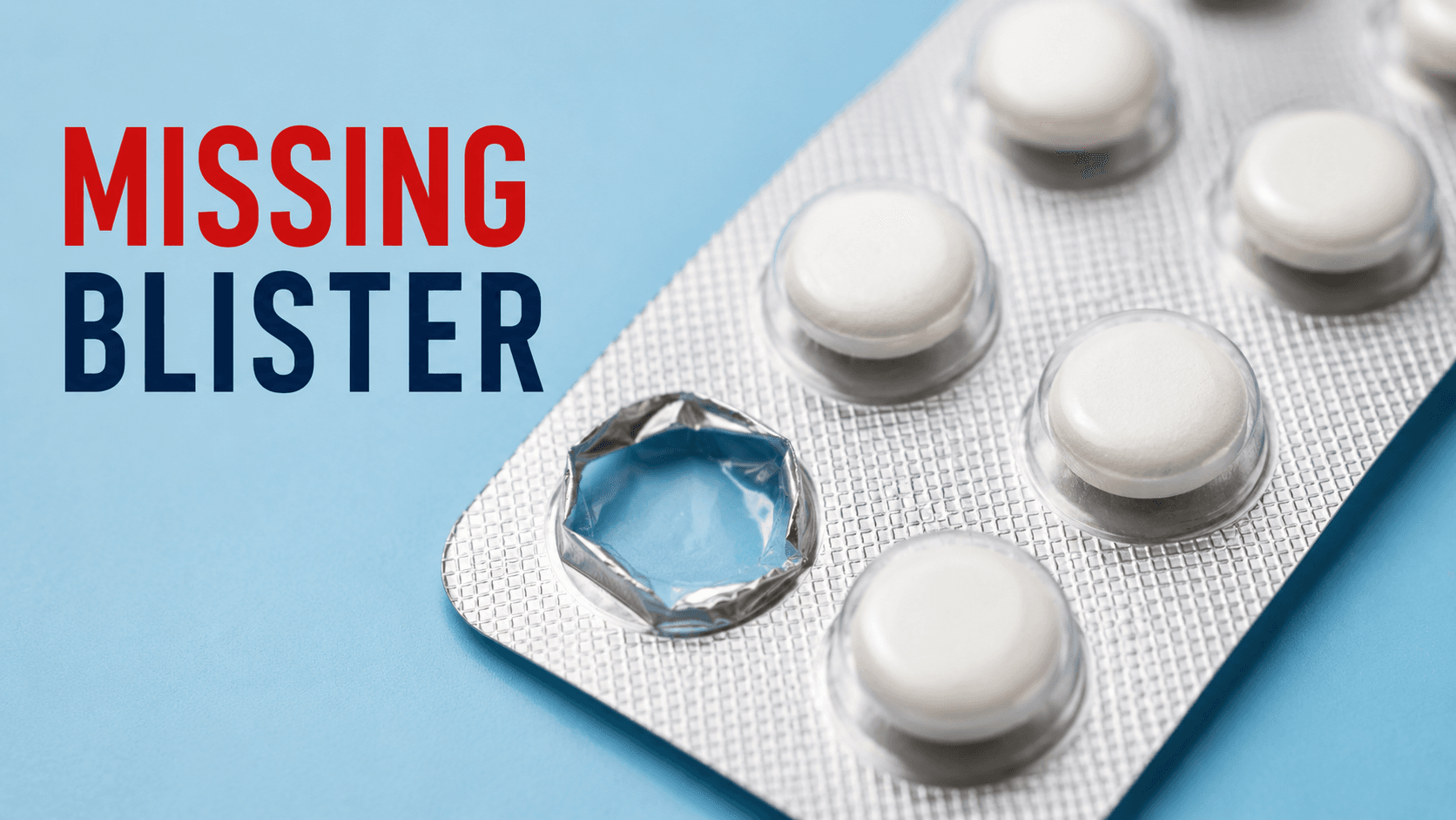Blister Missing Complaints in Pharma: Causes, CAPA & GMP